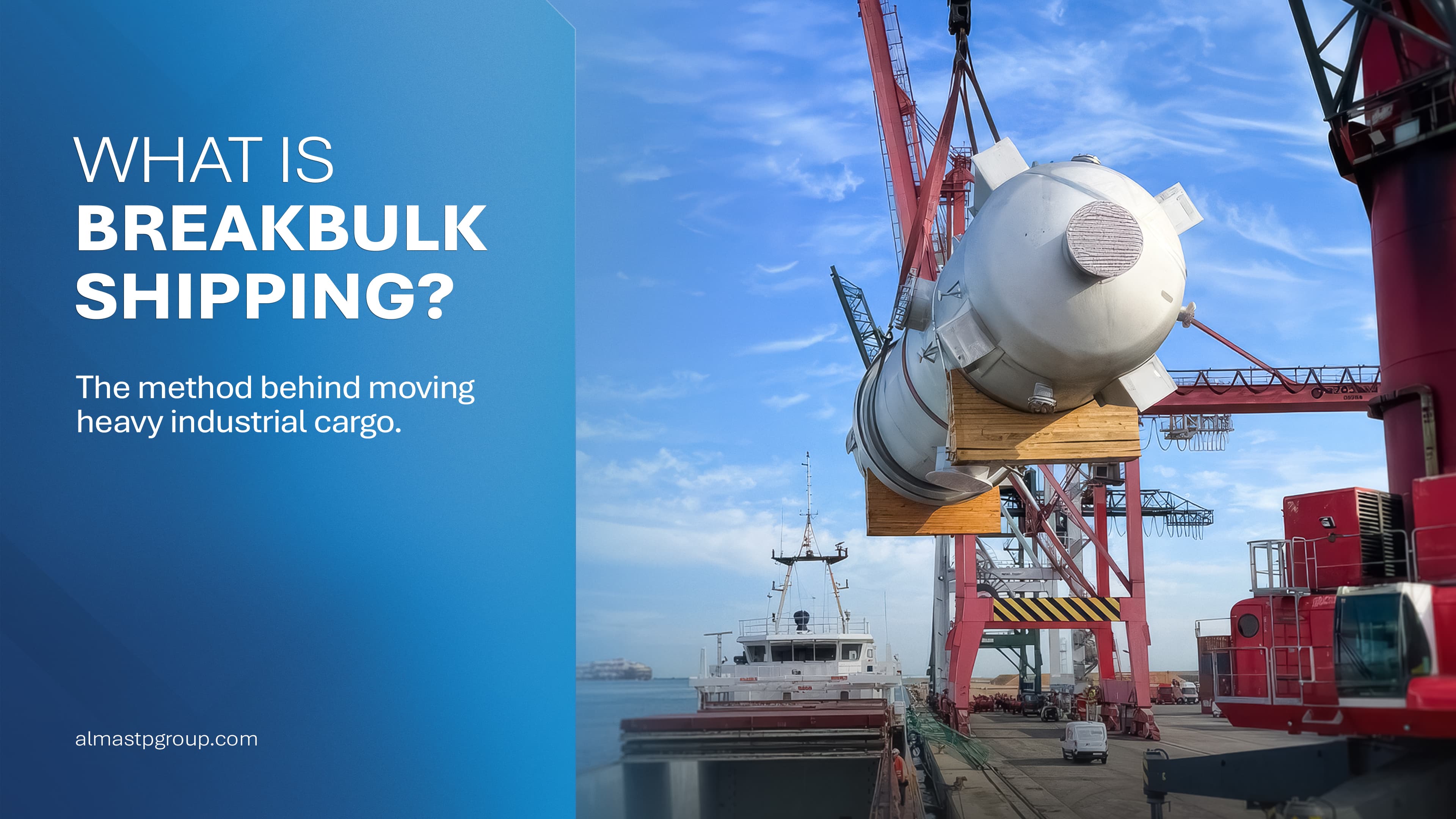 What Is Breakbulk Shipping?